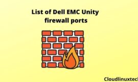 Dell EMC Unity firewall Ports for user access, management and replication