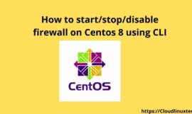 How to start/stop/disable firewall on Centos 8 using CLI {update 2023}