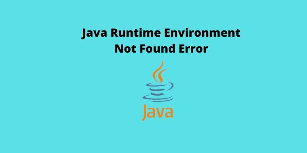 Java-Runtime-Environment-Not-Found