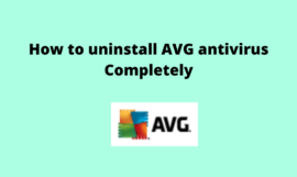 How to uninstall AVG completely on Windows 10 – {3 ultimate methods)