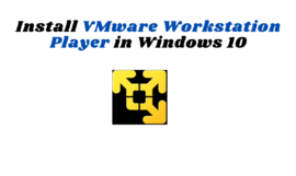 How to Install VMware Workstation Player on Windows 10 | VMware Workstation 16 {Easy Method 2023}
