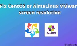 How to Fix CentOS VMware screen resolution problem | VMware fullscreen not working {AlmaLinux 8.3}