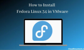 Download Fedora 34 | How to install Fedora Linux 34 in VMware safely {Update 2023}