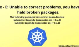E: Unable to correct problems, you have held broken packages Kubernetes-cni