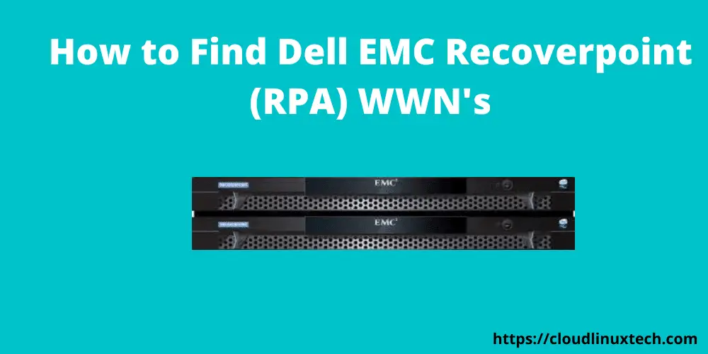 How-to-Find-Dell-EMC-Recoverpoint-RPA-WWNs