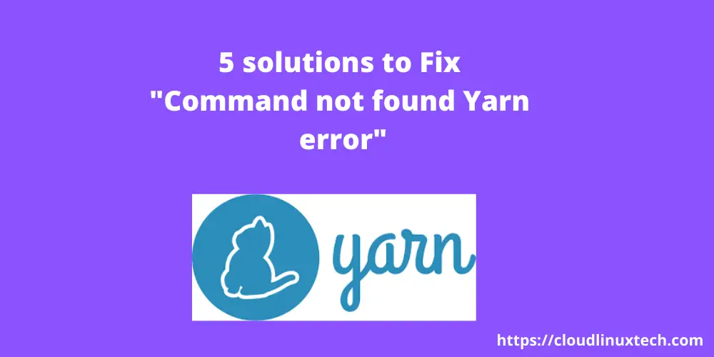 How-to-fix-command-not-found-yarn-error