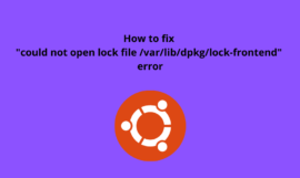How to fix “could not open lock file /var/lib/dpkg/lock-frontend” error [update 2023]