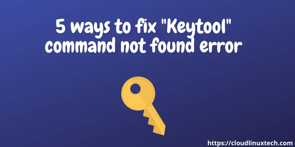 Keytool command not found error fix