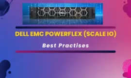 Dell EMC PowerFlex (Scale IO) best practises – Summary